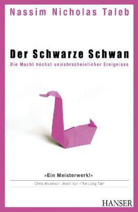 Nassim Nicholas Taleb, Nassim Nicholas Taleb: Der schwarze Schwan (Hardcover, German language, 2008, Hanser Wirtschaft)