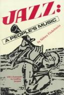 Finkelstein, Sidney Walter: Jazz, a people's music (1988, International Publishers, Intl Pub)