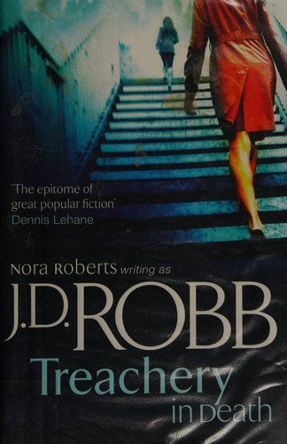 Nora Roberts: Treachery In Death: 32 (2012, Piatkus Books)