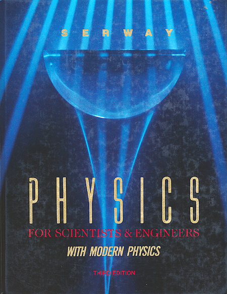 Raymond A. Serway: Physics for Scientists and Engineers (Hardcover, 1990, Saunders College Publishing)