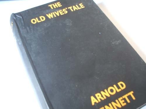 Arnold Bennett: The Old Wives' Tale (Hardcover, 1948, Hodder & Stoughton)