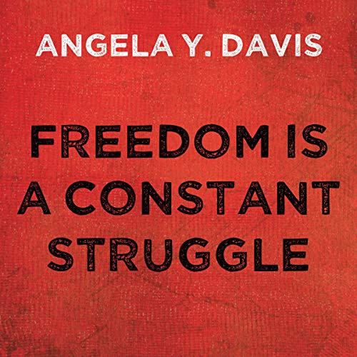 Angela Y. Davis: Freedom is a Constant Struggle (AudiobookFormat, 2021, Tantor and Blackstone Publishing)