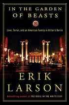 Erik Larson: In the Garden of Beasts (2011, Crown)