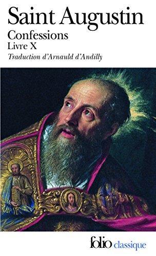 Augustine of Hippo: Confessions, livre X (French language, 2008, Éditions Gallimard)