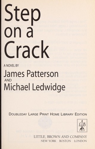 James Patterson, Michael Ledwidge, Michael Ledwidg: Step on a Crack (2007, Little, Brown and Company)