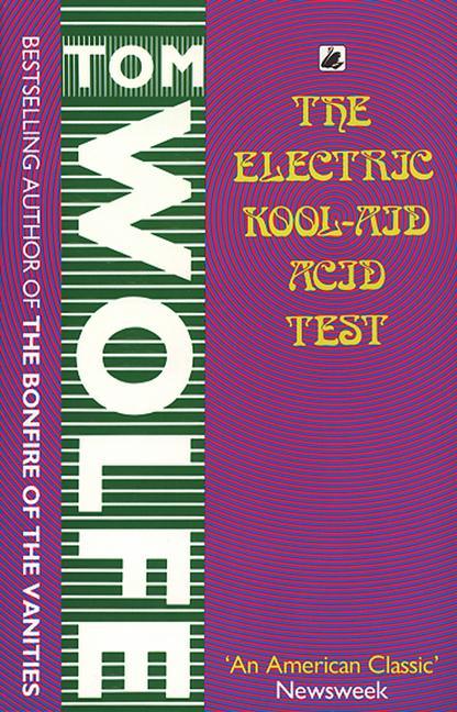 Tom Wolfe: The electric kool-aid acid test