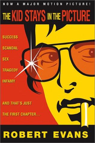 Robert Evans: The Kid Stays in the Picture (Paperback, New Millennium Press)