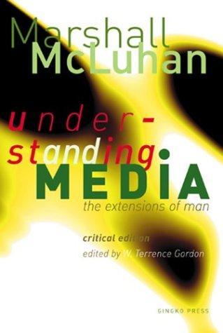 Marshall McLuhan: Understanding Media: The Extensions of Man (2003)