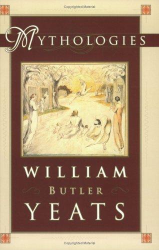 William Butler Yeats: Mythologies (Paperback, Scribner)