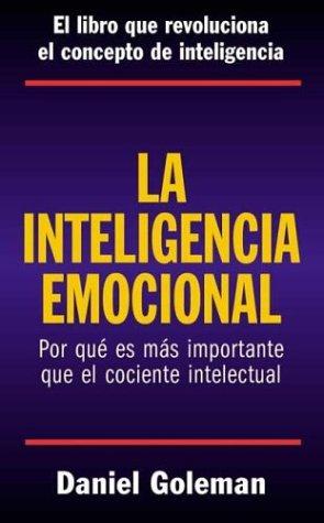 Daniel Goleman: La Inteligencia Emocional (Hardcover, Spanish language, Vergara, JAVIER VERGARA EDITOR)