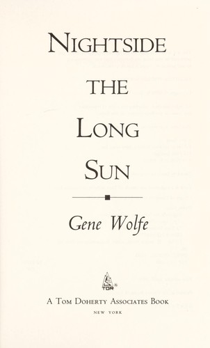 Gene Wolfe: Nightside the long sun (1993, TOR)