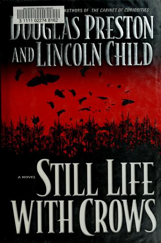 Douglas Preston: Still life with crows (2003, Warner Books)