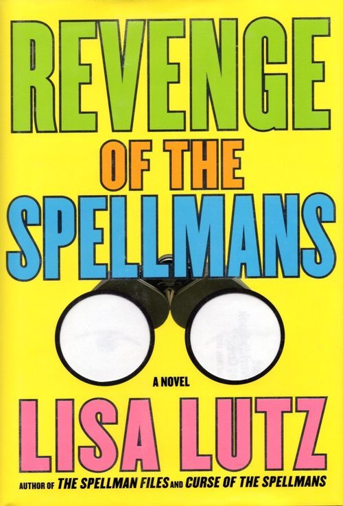 Lisa Lutz: Revenge of the Spellmans (Hardcover, 2009, Simon & Schuster)