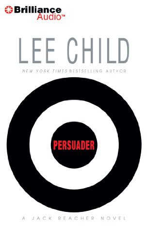 Lee Child, Dick Hill: Persuader (AudiobookFormat, 2011, Brilliance Audio)