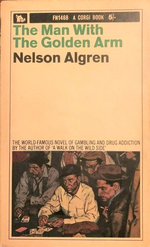 Nelson Algren: The man with the golden arm (Paperback, 1964, Corgi)