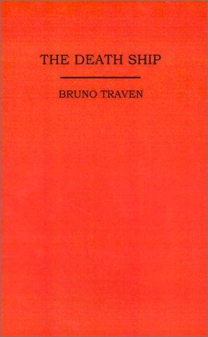 B. Traven: THE DEATH SHIP (Paperback, Synergy International of the Americas, Ltd)