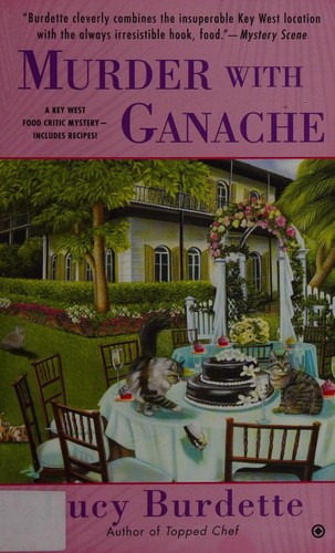 Lucy Burdette: Murder with ganache (2014, Obsidian)