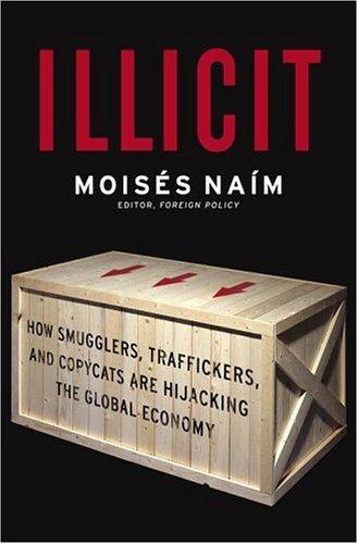 Moises Naim: Illicit (Doubleday)