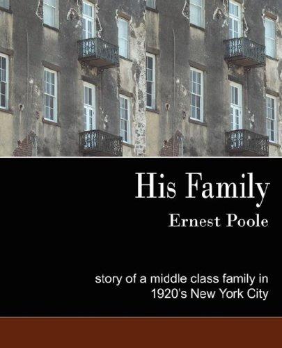 Ernest Poole: His Family (Paperback, Book Jungle)