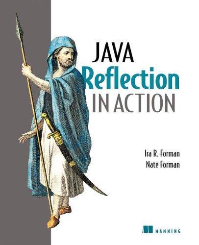 Ira R. Forman: Java Reflection in Action (2005)