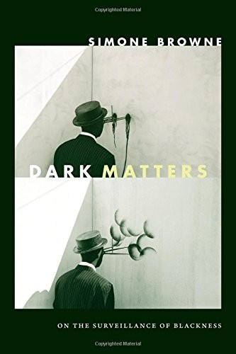 Simone Browne: Dark Matters (Paperback, Duke University Press Books)