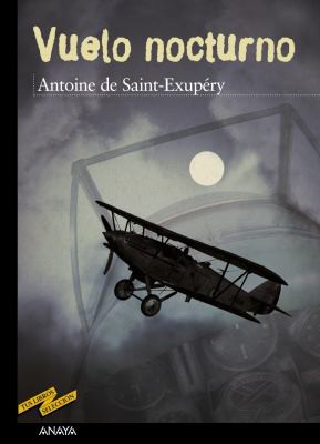 Antoine de Saint-Exupéry: Vuelo nocturno (Paperback, Spanish language, 2003, Anaya)