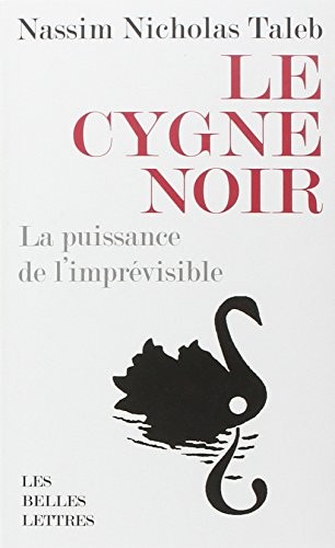 Nassim Nicholas Taleb: Le Cygne Noir (French language, Les Belles Lettres)