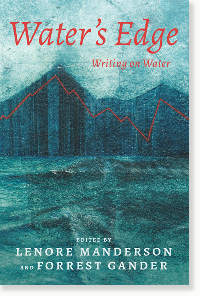 Forrest Gander, Lenore Manderson, Coral Bracho, Akiko Busch, Ashley Dawson: Water's Edge (2022, Curbstone Press)