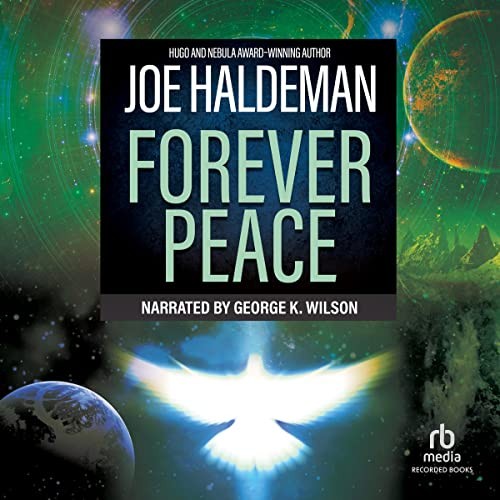 Joe Haldeman: Forever Peace (AudiobookFormat, Recorded Books, Inc. and Blackstone Publishing)