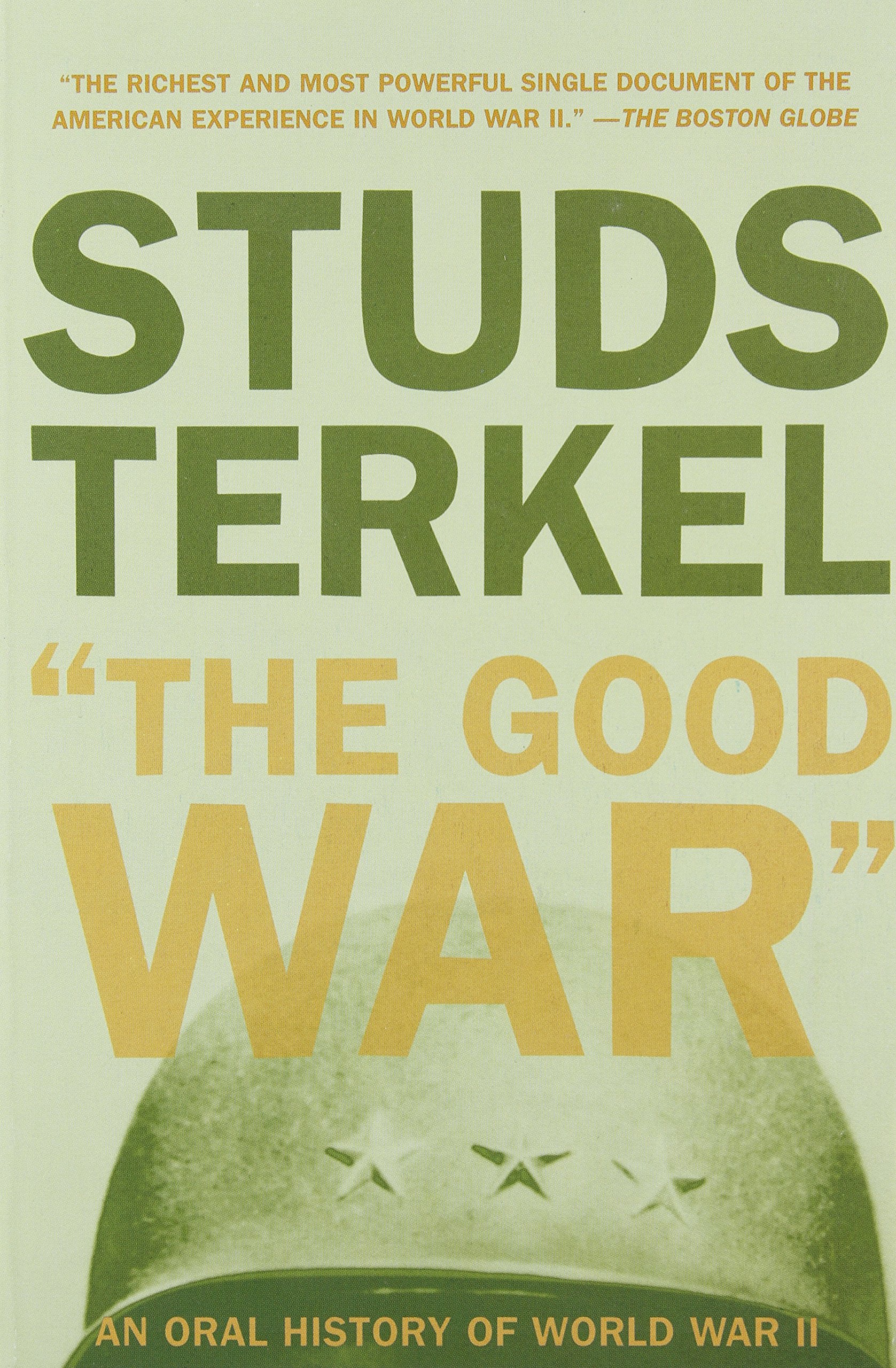 Studs Terkel: "The Good War" (1985, Ballantine Books)