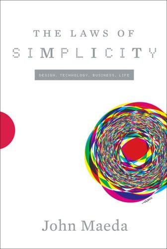 John Maeda: The Laws of Simplicity (Simplicity: Design, Technology, Business, Life) (Hardcover, 2006, The MIT Press)