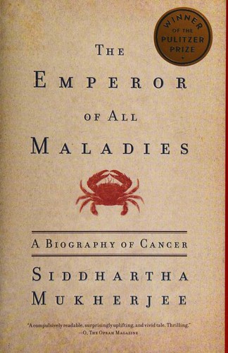 Siddhartha Mukherjee, Nessa Carey: The Emperor of All Maladies (Paperback, 2011, Scribner)