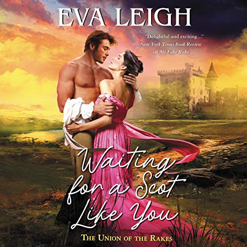 Eva Leigh: Waiting for a Scot Like You (AudiobookFormat, 2021, HarperCollins B and Blackstone Publishing)