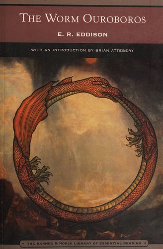 Eric Rücker Eddison: The worm Ouroboros (2005, Barnes & Noble)