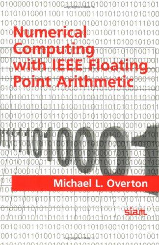 Michael L. Overton: Numerical Computing with IEEE Floating Point Arithmetic (Paperback, 2001, SIAM)