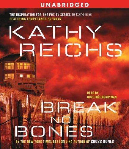 Kathy Reichs: Break No Bones (AudiobookFormat, 2006, Simon & Schuster Audio)