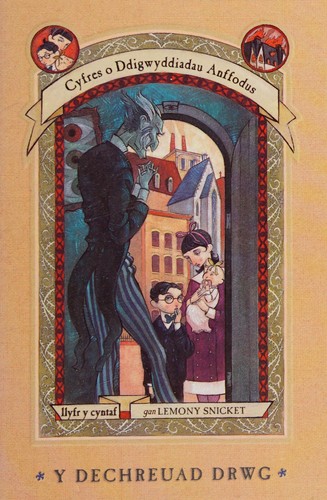 Lemony Snicket: Y dechreuad drwg (Welsh language, 2014, Dref Wen)