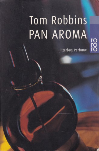 Tom Robbins: Pan Aroma (German language, 2000, Rowohlt Taschenbuch Verlag)