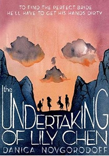 Danica Novgorodoff: The Undertaking of Lily chen (Paperback, 2014, First Second)