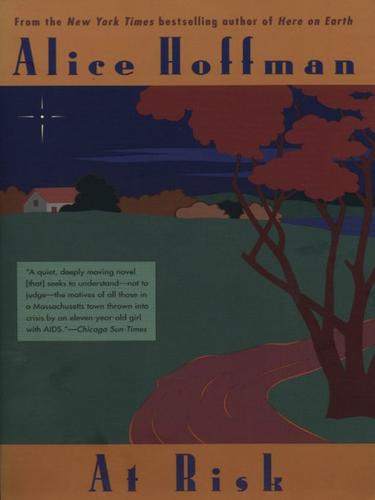 Alice Hoffman: At Risk (EBook, 2009, Penguin USA, Inc.)