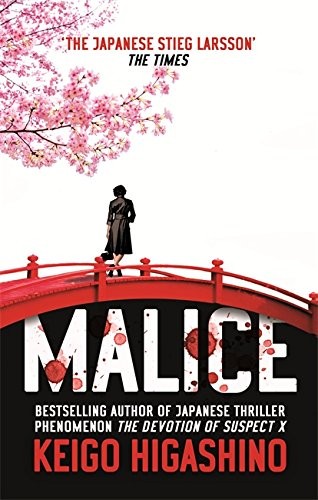 Keigo Higashino: Malice (Paperback, 2014, LITTLE BROWN BOOK GROUP)