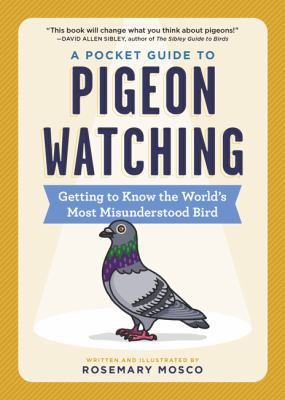Rosemary Mosco: Pocket Guide to Pigeon Watching (2021, Workman Publishing Company, Incorporated, Workman, Workman Publishing Company)