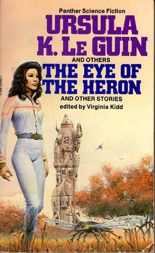 Ursula K. Le Guin, Virginia Kidd: The eye of the heron, and other stories (1980, Panther, HarperCollins Publishers Ltd)