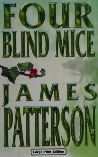 James Patterson: Four Blind Mice (2003, Charnwood)