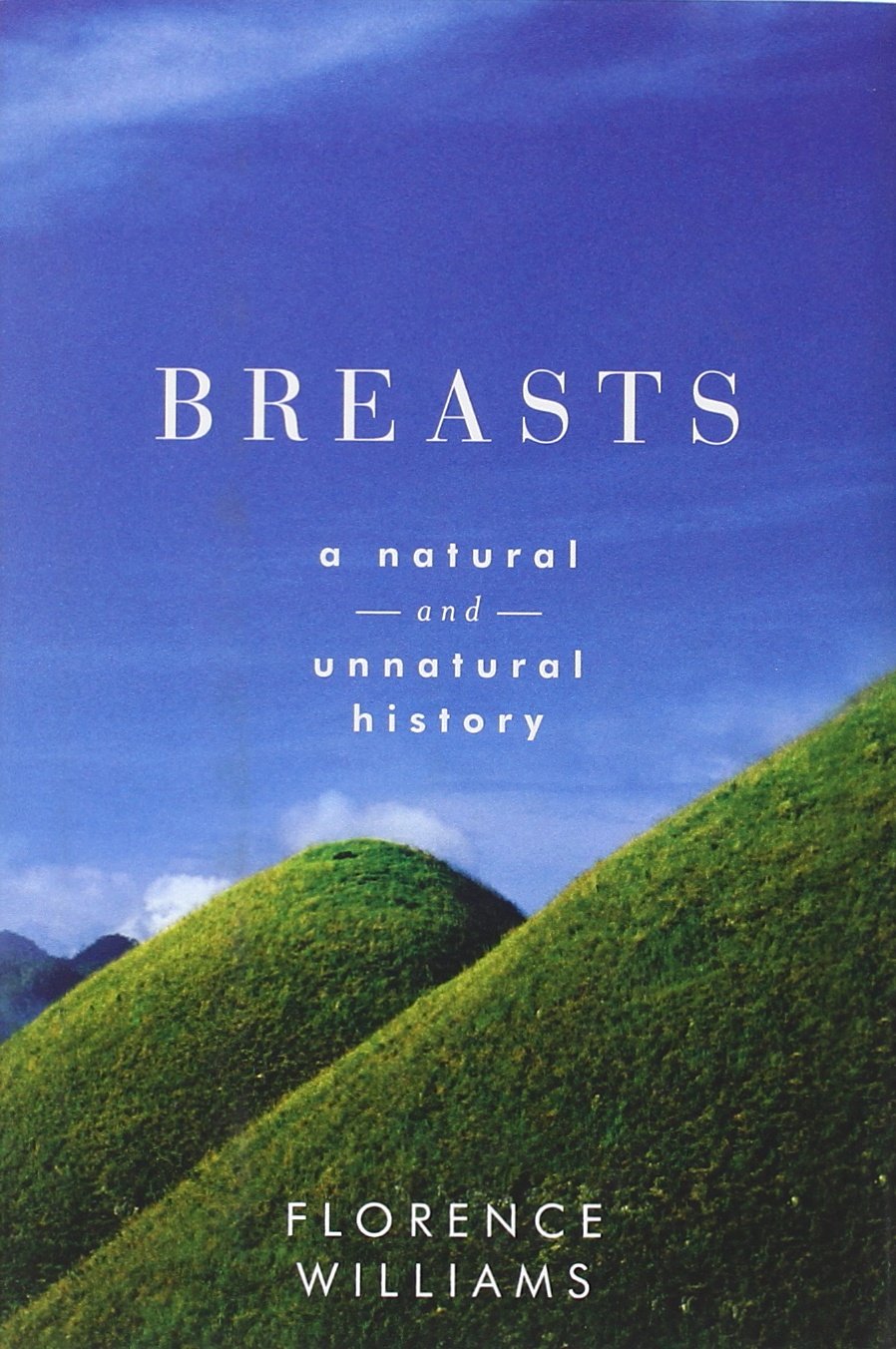 Florence Williams: Breasts (Hardcover, 2012, W. W. Norton & Co.)