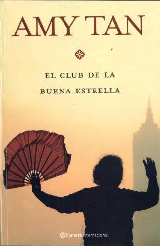 Amy Tan: El club de la buena estrella/ The Joy Luck Club (Paperback, Spanish language, 2007, Editorial Planeta)