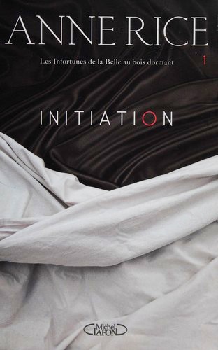 Anne Rice: Initiation (Paperback, French language, 2012, M. Lafon)