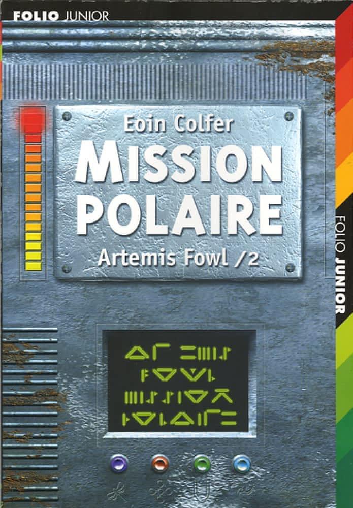 Eoin Colfer, Siân Melangell Dafydd: Mission polaire (French language, 2005, Gallimard Jeunesse)