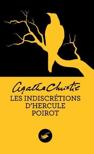 Agatha Christie: Les indiscrétions d'Hercule Poirot (Nouvelle traduction révisée) (French language)