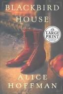 Alice Hoffman: Blackbird House (2004, Random House Large Print)